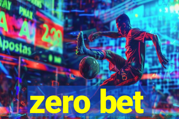 zero bet